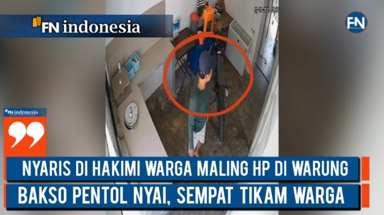 Nyaris di Hakimi Warga, Maling HP di warung Bakso Pentol Nyai Sempat Tikam Warga